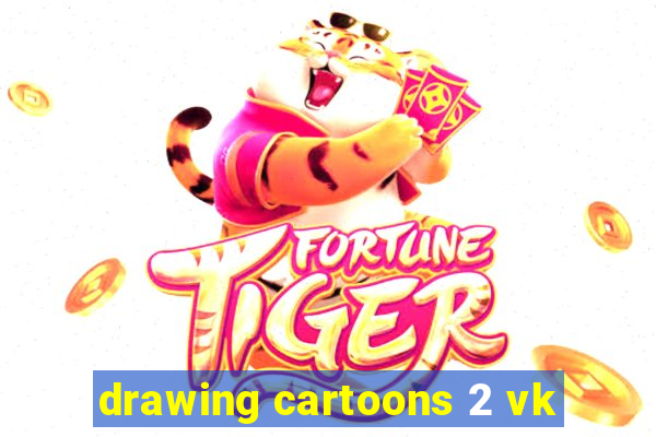 drawing cartoons 2 vk